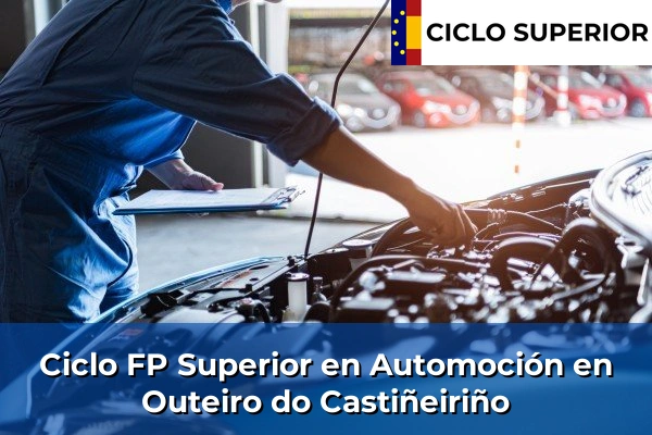 Ciclo FP de Grado Superior de Automoción en Outeiro do Castiñeiriño