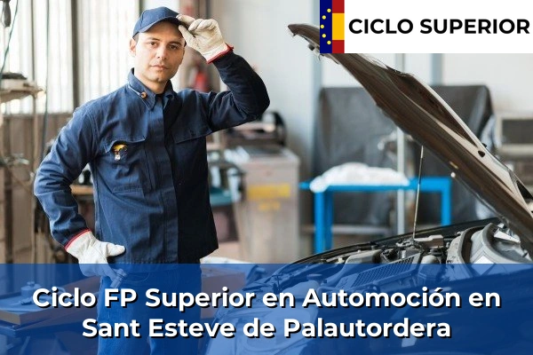 Ciclo FP de Grado Superior de Automoción en Sant Esteve de Palautordera
