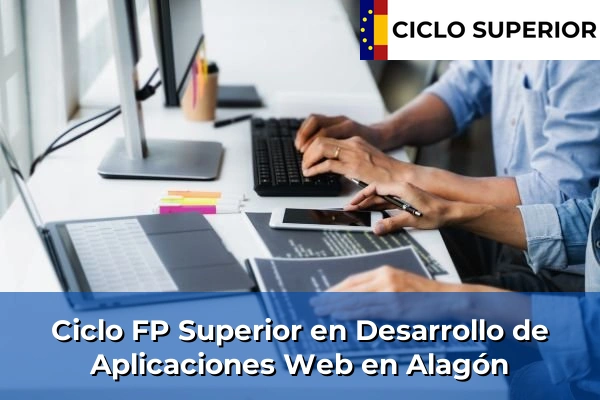 Ciclo FP de Grado Superior de Desarrollo de Aplicaciones Web en Alagón