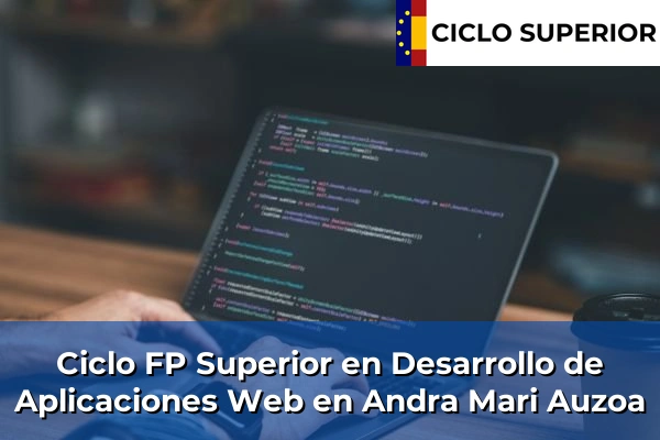 Ciclo FP de Grado Superior de Desarrollo de Aplicaciones Web en Andra Mari Auzoa