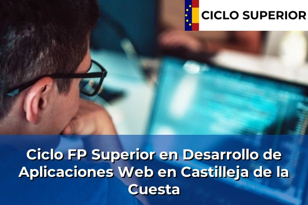 Ciclo FP de Grado Superior de Desarrollo de Aplicaciones Web en Castilleja de la Cuesta