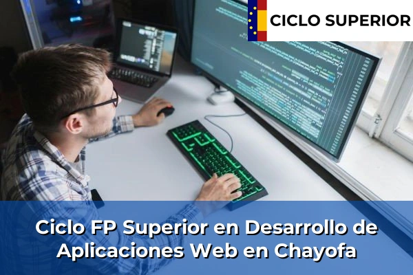 Ciclo FP de Grado Superior de Desarrollo de Aplicaciones Web en Chayofa