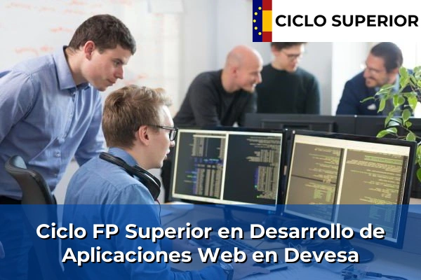 Ciclo FP de Grado Superior de Desarrollo de Aplicaciones Web en Devesa