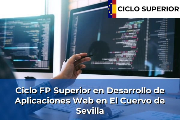 Ciclo FP de Grado Superior de Desarrollo de Aplicaciones Web en El Cuervo de Sevilla