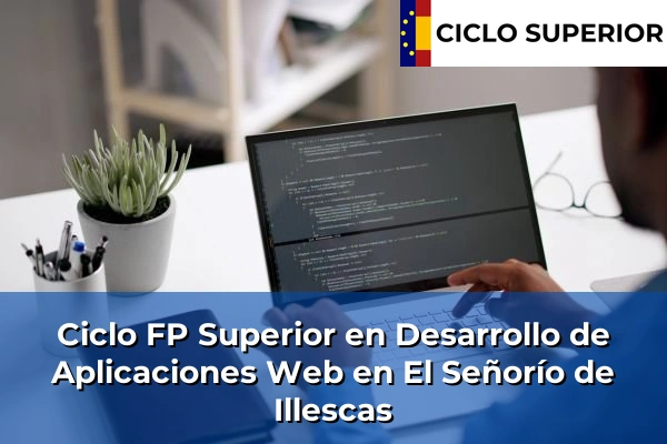 Ciclo FP de Grado Superior de Desarrollo de Aplicaciones Web en El Señorío de Illescas