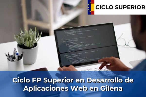 Ciclo FP de Grado Superior de Desarrollo de Aplicaciones Web en Gilena