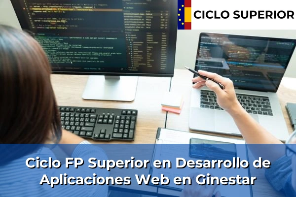 Ciclo FP de Grado Superior de Desarrollo de Aplicaciones Web en Ginestar Ciclo FP de Grado Superior de Desarrollo de Aplicaciones Web en Ginestar