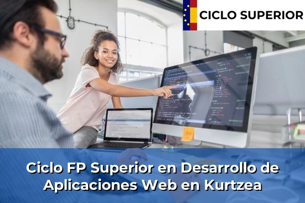 Ciclo FP de Grado Superior de Desarrollo de Aplicaciones Web en Kurtzea