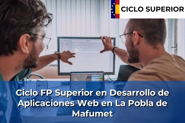 Ciclo FP de Grado Superior de Desarrollo de Aplicaciones Web en La Pobla de Mafumet Ciclo FP de Grado Superior de Desarrollo de Aplicaciones Web en La Pobla de Mafumet