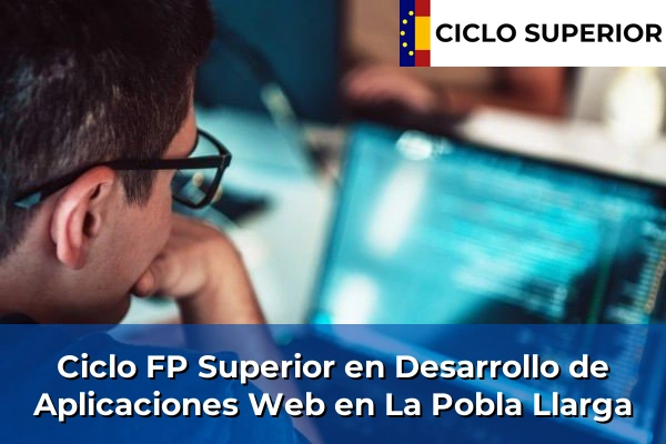 Ciclo FP de Grado Superior de Desarrollo de Aplicaciones Web en La Pobla Llarga