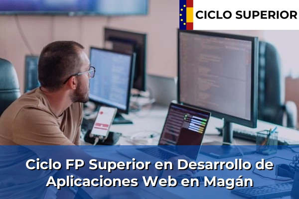 Ciclo FP de Grado Superior de Desarrollo de Aplicaciones Web en Magán