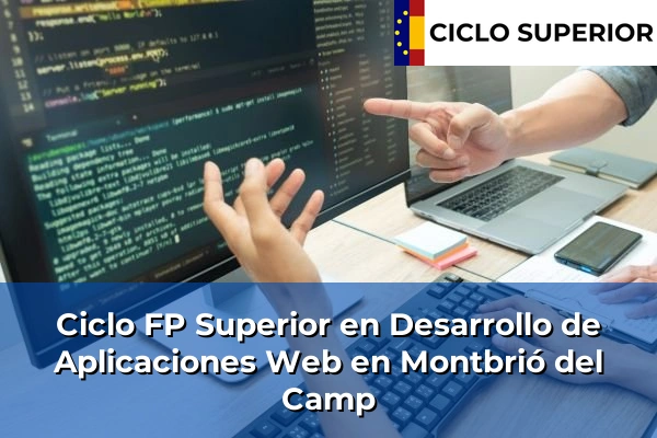 Ciclo FP de Grado Superior de Desarrollo de Aplicaciones Web en Montbrió del Camp Ciclo FP de Grado Superior de Desarrollo de Aplicaciones Web en Montbrió del Camp
