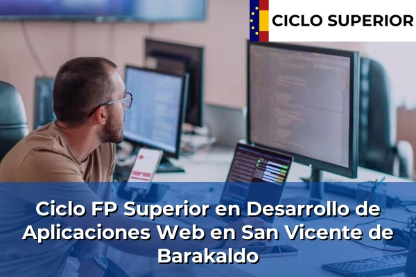 Ciclo FP de Grado Superior de Desarrollo de Aplicaciones Web en San Vicente de Barakaldo