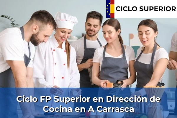Ciclo FP de Grado Superior de Dirección de Cocina en A Carrasca