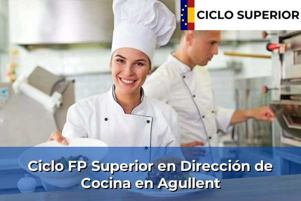 Ciclo FP de Grado Superior de Dirección de Cocina en Agullent