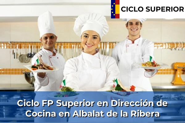 Ciclo FP de Grado Superior de Dirección de Cocina en Albalat de la Ribera