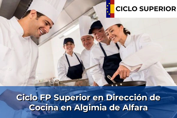 Ciclo FP de Grado Superior de Dirección de Cocina en Algimia de Alfara