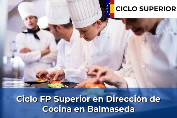Ciclo FP de Grado Superior de Dirección de Cocina en Balmaseda