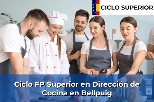 Ciclo FP de Grado Superior de Dirección de Cocina en Bellpuig