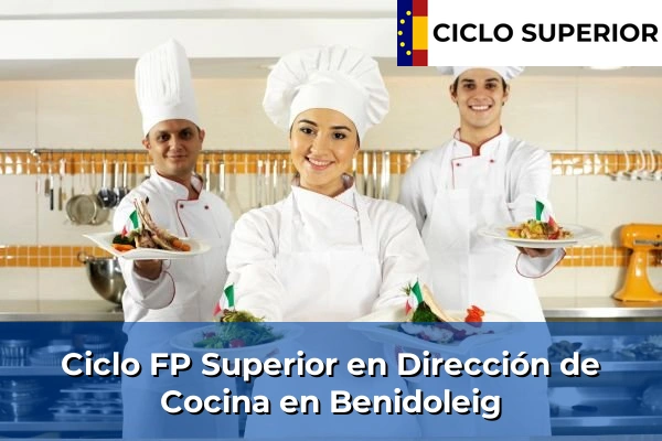 Ciclo FP de Grado Superior de Dirección de Cocina en Benidoleig