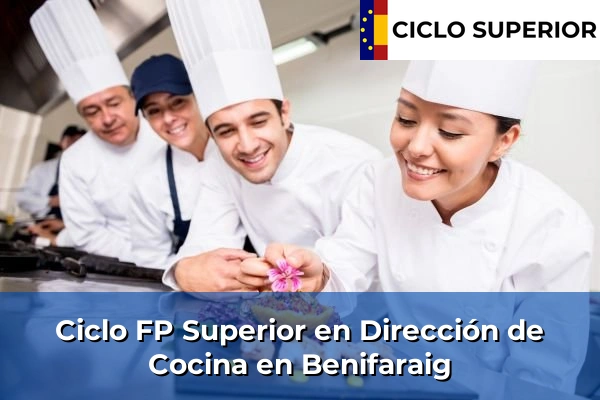 Ciclo FP de Grado Superior de Dirección de Cocina en Benifaraig