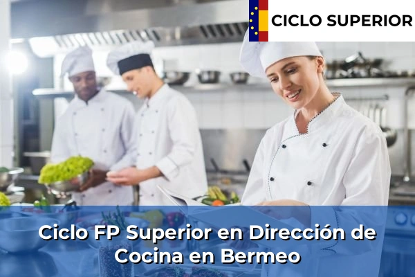 Ciclo FP de Grado Superior de Dirección de Cocina en Bermeo