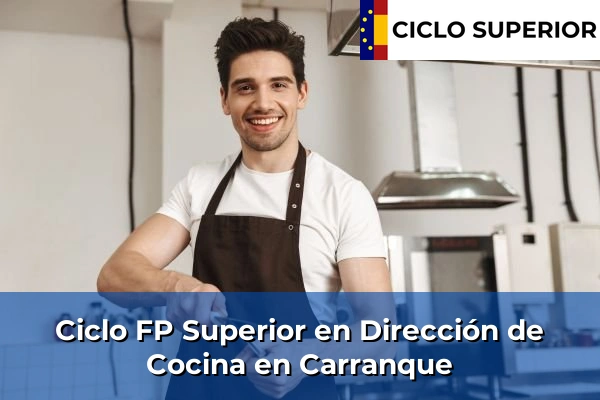 Ciclo FP de Grado Superior de Dirección de Cocina en Carranque
