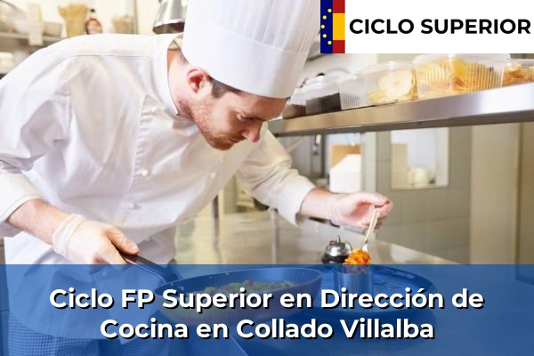 Ciclo FP de Grado Superior de Dirección de Cocina en Collado Villalba