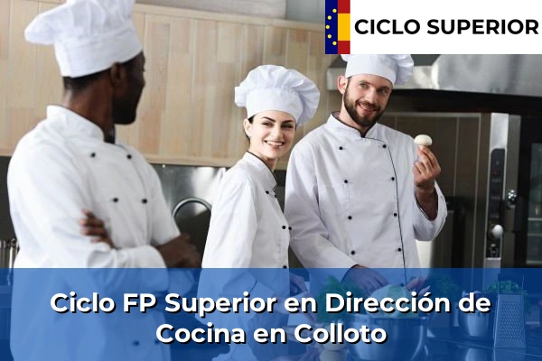 Ciclo FP de Grado Superior de Dirección de Cocina en Colloto