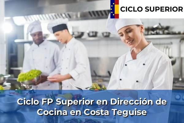Ciclo FP de Grado Superior de Dirección de Cocina en Costa Teguise