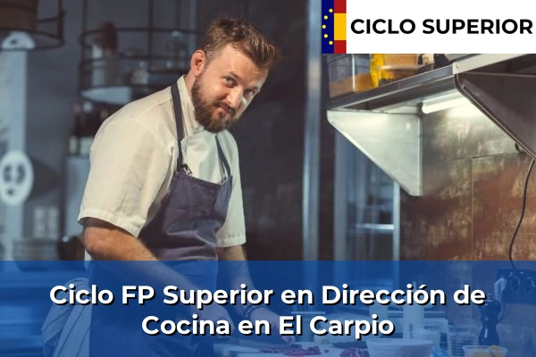 Ciclo FP de Grado Superior de Dirección de Cocina en El Carpio