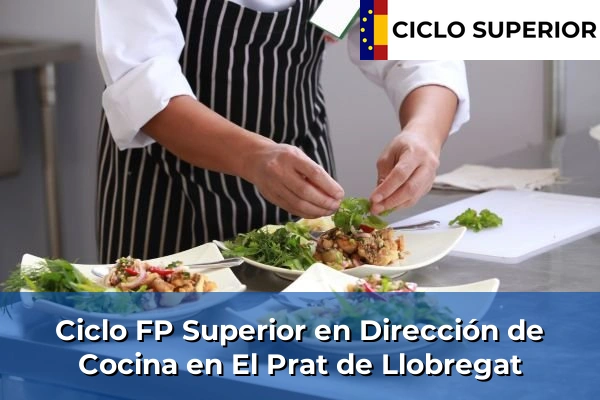Ciclo FP de Grado Superior de Dirección de Cocina en El Prat de Llobregat