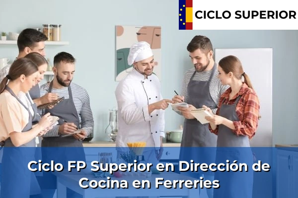 Ciclo FP de Grado Superior de Dirección de Cocina en Ferreries