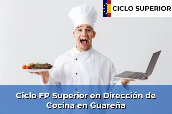 Ciclo FP de Grado Superior de Dirección de Cocina en Guareña