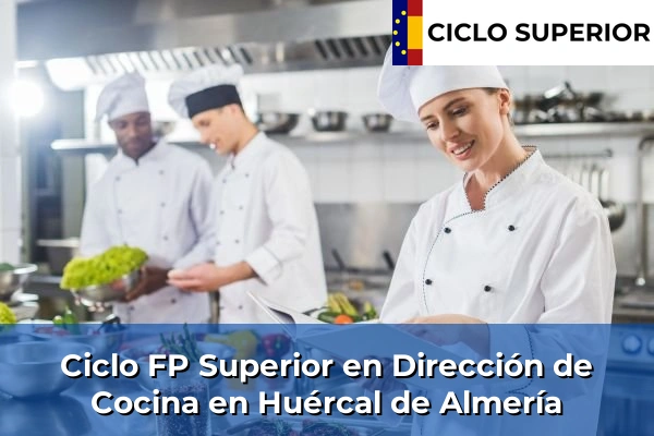 Ciclo FP de Grado Superior de Dirección de Cocina en Huércal de Almería