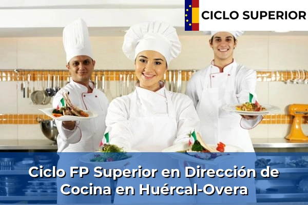 Ciclo FP de Grado Superior de Dirección de Cocina en Huércal-Overa