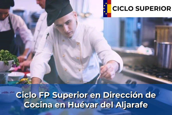 Ciclo FP de Grado Superior de Dirección de Cocina en Huévar del Aljarafe