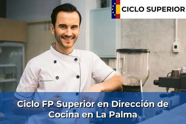 Ciclo FP de Grado Superior de Dirección de Cocina en La Palma