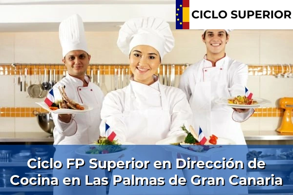Ciclo FP de Grado Superior de Dirección de Cocina en Las Palmas de Gran Canaria