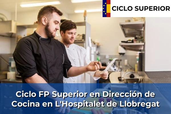 Ciclo FP de Grado Superior de Dirección de Cocina en L'Hospitalet de Llobregat