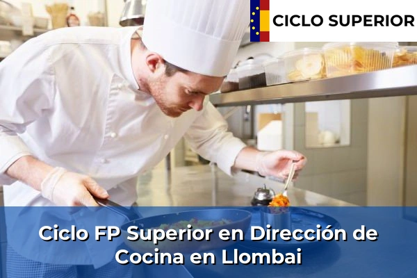 Ciclo FP de Grado Superior de Dirección de Cocina en Llombai