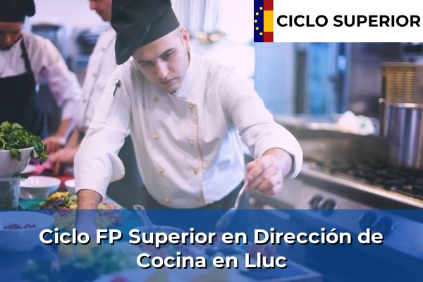 Ciclo FP de Grado Superior de Dirección de Cocina en Lluc