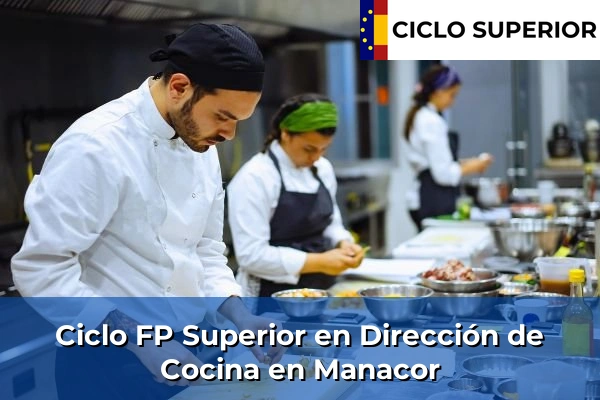 Ciclo FP de Grado Superior de Dirección de Cocina en Manacor