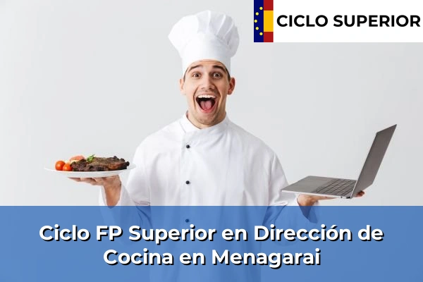 Ciclo FP de Grado Superior de Dirección de Cocina en Menagarai