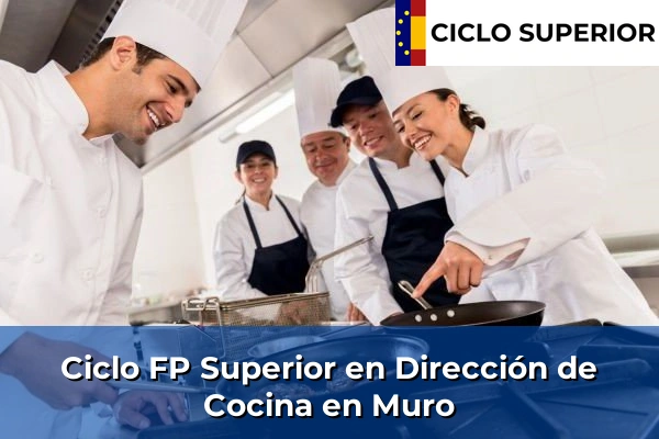Ciclo FP de Grado Superior de Dirección de Cocina en Muro