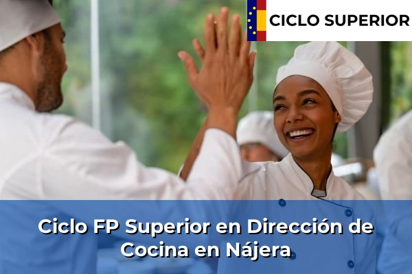 Ciclo FP de Grado Superior de Dirección de Cocina en Nájera