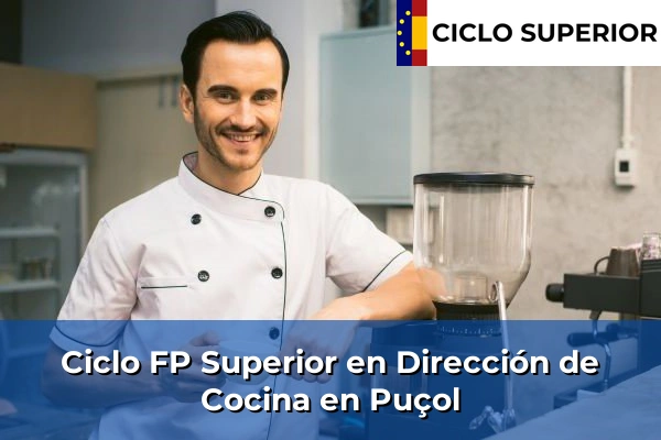 Ciclo FP de Grado Superior de Dirección de Cocina en Puçol