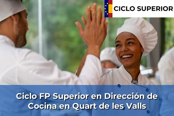 Ciclo FP de Grado Superior de Dirección de Cocina en Quart de les Valls