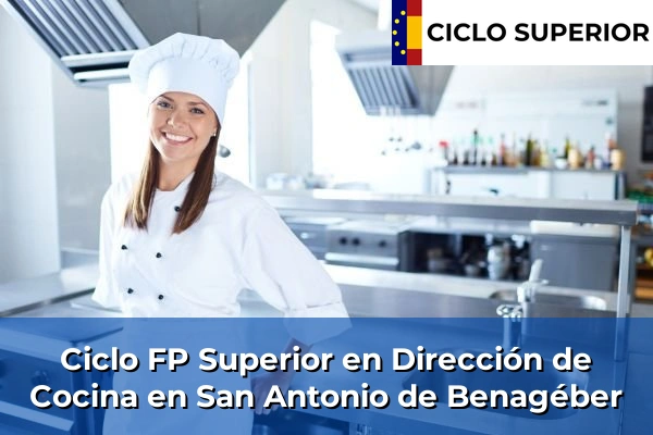 Ciclo FP de Grado Superior de Dirección de Cocina en San Antonio de Benagéber