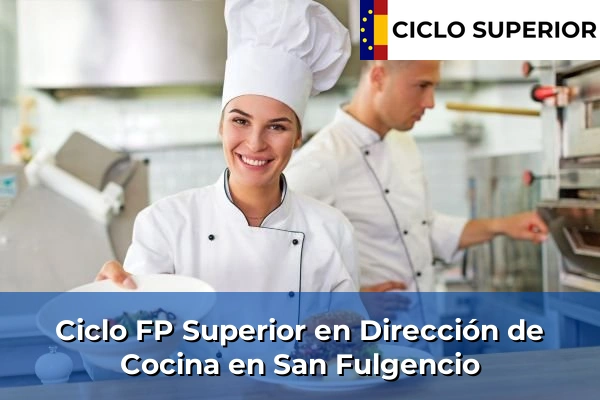 Ciclo FP de Grado Superior de Dirección de Cocina en San Fulgencio